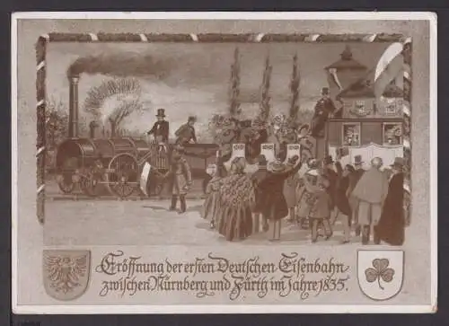 Ansichtskarte Nürnberg Bayern Eröffnung der ersten Deutschen Eisenbahn 1835