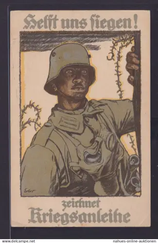 Ansichtskarte Feldpost 1. Weltkrieg Helft uns siegen zeichnet Kriegsanleihe