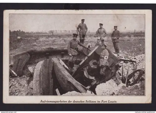 Ansichtskarte Militaria Deutsche Soldaten Aufräumarbeiten Fort Loucin Belgien