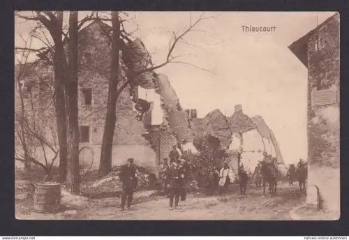 Ansichtskarte Thiaucourt Frankreich Ortsstrasse mit im Krieg zerstörten Häusern