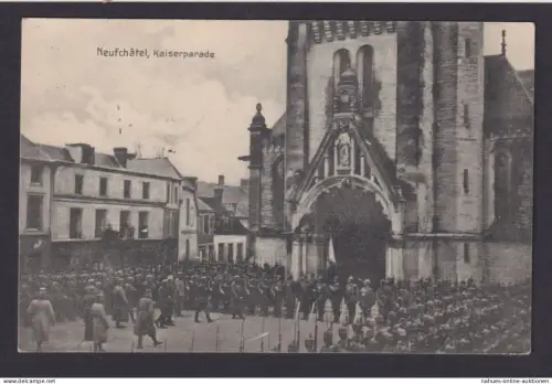 Kaiser Parade Ansichtskarte Neufchatel Frankreich Normandie Marktbreit