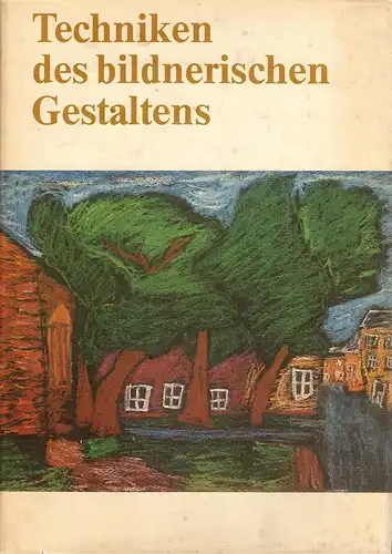 Buch: "Techniken des bildnerischen Gestaltens", 1982, gebraucht