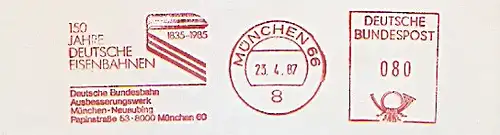Freistempel München - Deutsche Bundesbahn Ausbesserungswerk München-Neuaubing - 150 Jahre Deutsche Eisenbahnen 1835 - 1985 (#1342)