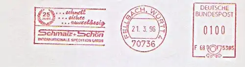 Freistempel F68 5385 Fellbach, Württ - Schmalz + Schön - Internationale Spedition GmbH - 25 Jahre schnell sicher zuverlässig (#1397)