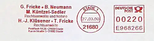 Freistempel E968266 Stade - G. Fricke * B. Neumann * M. Küntzel-Sedler - Rechtsanwälte und Notare - H.-J. Klüsener * T. Fricke - Rechtsanwälte (#1427)