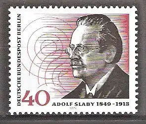 Briefmarke Berlin Mi.Nr. 467 ** 125. Geburtstag von Adolf Slaby 1974 / Funktechniker