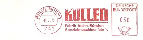 Freistempel Reutlingen - KULLEN - Fabrik techn. Bürsten - Spezialmaschinenfabrik (#2777)