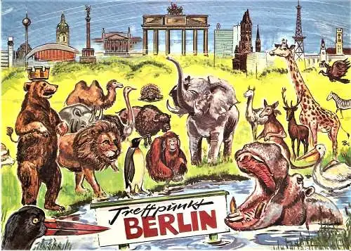 Ansichtskarte Deutschland - Berlin / Treffpunkt Berlin - Sehenswürdigkeiten und Zootiere (1701)