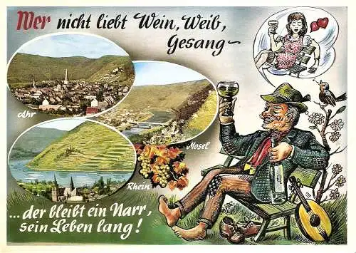 Ansichtskarte Scherz & Humor - "Wer nicht liebt Wein, Weib, Gesang ... der bleibt ein Narr, sein Leben lang! / Ahr, Mosel, Rhein (1634)