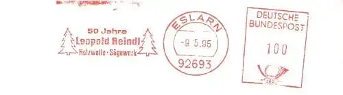 Freistempel Eslarn - Leopold Reindl - 50 Jahre Holzwolle Sägewerk (Abb. Tannenbäume) (#2245)