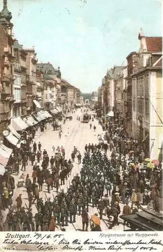 Ansichtskarte Deutschland - Stuttgart - Königstrasse mit Wachtparade 1905 (2846)