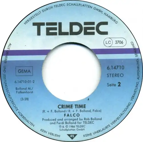 Vinyl-Single: 
Falco: 
Coming Home (Jeanny Part 2, Ein Jahr danach) / Crime Time 
TELDEC 6.14710 AC, (P) 1986
