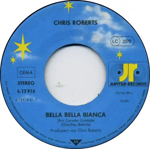 Vinyl-Single: Chris Roberts: Bella Bella Bianca (Am Canale Grande) / Lieb\' mich Jupiter Records 6.13914 AC, (P) 1983