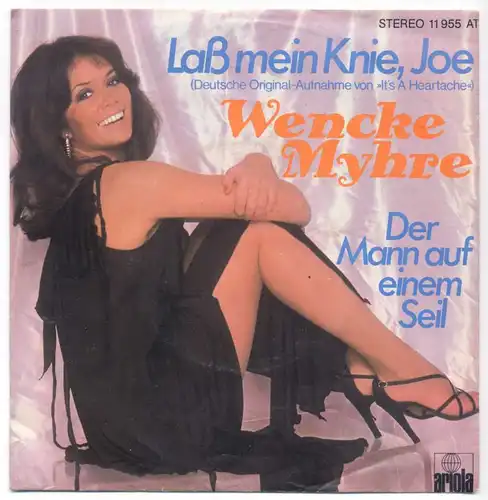 Vinyl-Single: Wencke Myhre: Las mein Knie, Joe (It\'s A Heartache) / Der Mann auf einem Seil (Sweet Sweet Smile) Ariola 11 955 AT, (P) 1978
