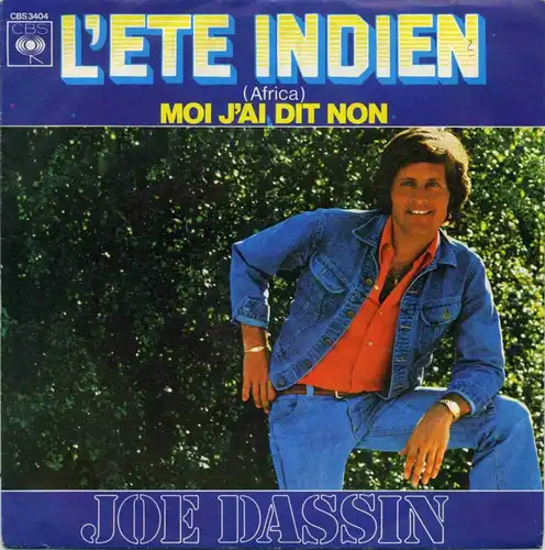 Vinyl-Single: Joe Dassin: L\'ete Indien / Moi j\'ai dit non CBS 3404, (P) 1975 
