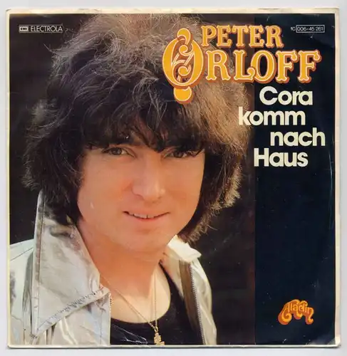Vinyl-Single: Peter Orloff: Cora komm nach Haus (Tom Tom Turnaround) / Eine zweite Chance EMI Aladin 1 C 006-45 261, (P) 1978 