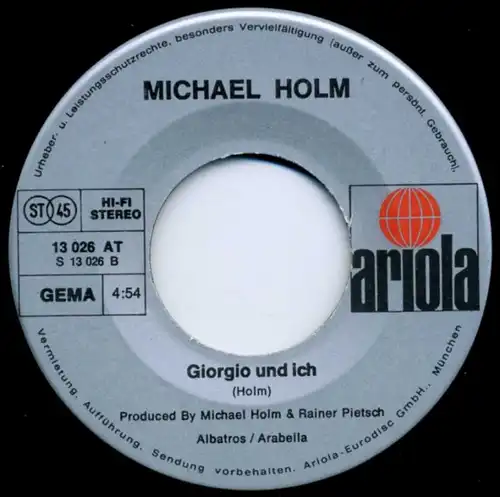 Vinyl-Single: Michael Holm: Baby, du bist nicht allein (I\'d Love You To To Want Me) / Giorgio und ich Ariola 13 026 AT, (P) 1973