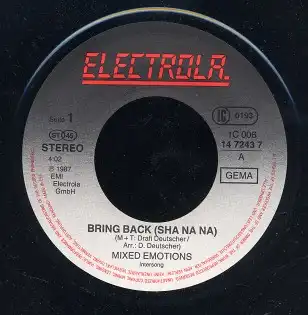 Vinyl-Single: Mixed Emotions Bring Back (Sha na na) / Bring Back Sha na na (Instrumental) Electrola 1 C 006 14 7243 7, (P) 1986 EAN  