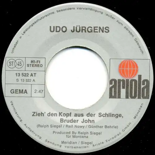 Vinyl-Single: Udo Jürgens: Zieh\' den Kopf aus der Schlinge, Bruder John / Es wär so schön, die ganze Nacht bei dir zu bleiben Ariola 13 522 AT, (P) 1973 