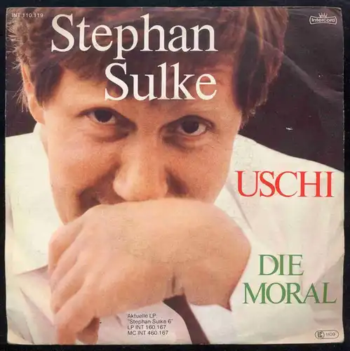 Vinyl-Single: Stephan Sulke: Uschi / Die Moral Intercord INT 110.119, (P) 1981 