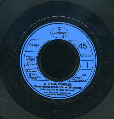 Vinyl-Single: Stephan Remmler: Keine Angst hat der Papa mir gesagt (Keine Angst hat die Mama mir gesagt) / Immer wenn ich an dich denke (wird das Herz mir ach so schwer) Mercury 872 018-7, (P) 1988 EAN 042287201879