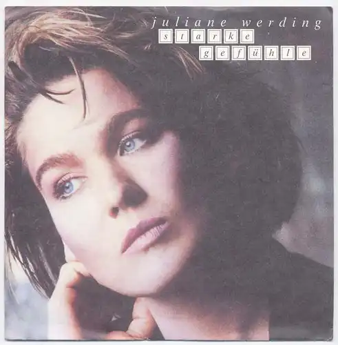 Vinyl-Single: Juliane Werding: Starke Gefühle / Halt mich fest, Liebster WEA 247 705-7, (P) 1988