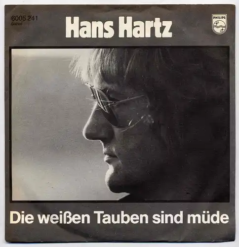 Vinyl-Single: Hans Hartz: Die weißen Tauben sind müde / Winter Nr. 34 Philips 6005 241, (P) 1982