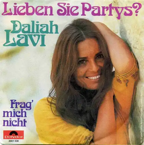 Vinyl-Single: Daliah Lavi: Lieben Sie Partys? / Frag\' mich nicht Polydor 2001 338, (P) 1972 