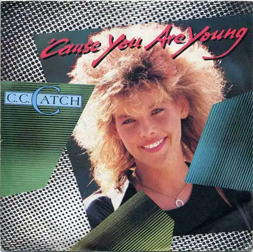 Vinyl-Single: C. C. Catch: 7\" \'Cause You Are Young / One Night \'s Not Enough Hansa 107 885-100, (P) 1986 