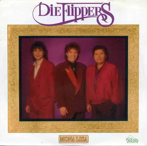 Vinyl-Single: 
Die Flippers: 
Mona Lisa / Was wird morgen sein 
Dino S , (P) 1991 