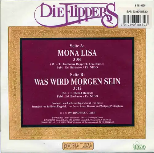 Vinyl-Single: 
Die Flippers: 
Mona Lisa / Was wird morgen sein 
Dino S , (P) 1991 