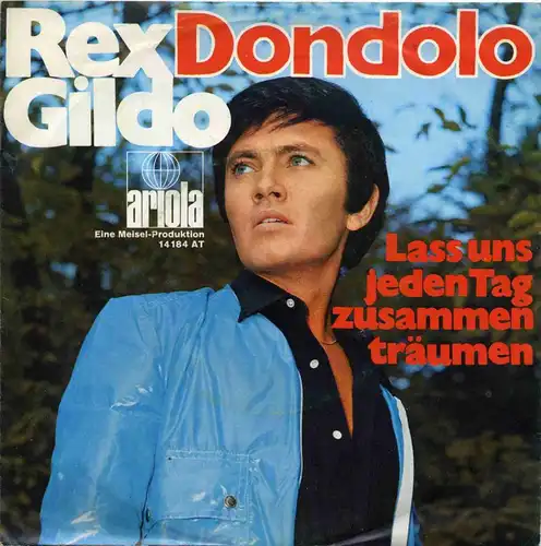 Vinyl-Single: Rex Gildo: Dondolo / Lass uns jeden Tag zusammen träumen  Ariola 14 184 AT, (P) 1968 
