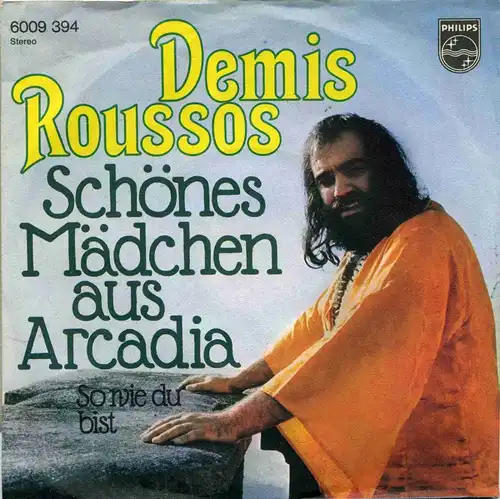 Vinyl-Single: Demis Roussos: Schönes Mädchen aus Arcadia / So wie du bistPhilips 6009 394, (P) 1973 