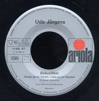 Vinyl-Single: Udo Jürgens: Babuschkin (Wodka gut für Tallala - Liebe gut für Hopsasa) / Indra Ariola 14 560 AT, (P) 1968 