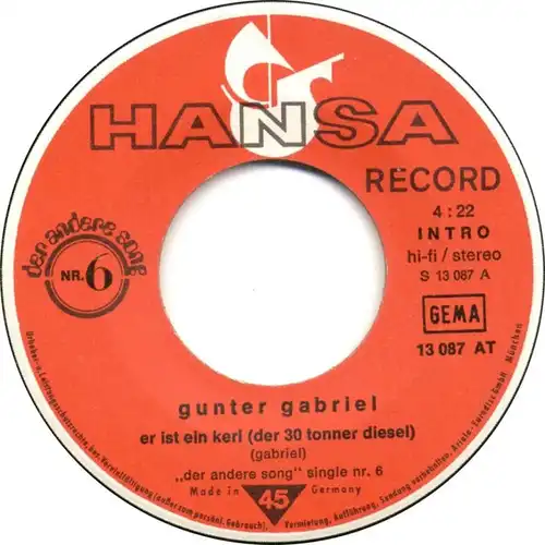 Vinyl-Single: Gunter Gabriel: er ist ein kerl (der 30tonner diesel) / das ist meine art zu leben (könig der tramps) Hansa 13 087 AT, (P) 1973 der andere sog nr. 6 