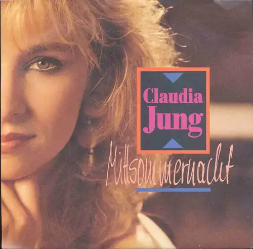 Vinyl-Single: Claudia Jung: Mittsommernacht / Ein bißchen November Intercord INT 110.356, (P) 1991 EAN 4006751103560