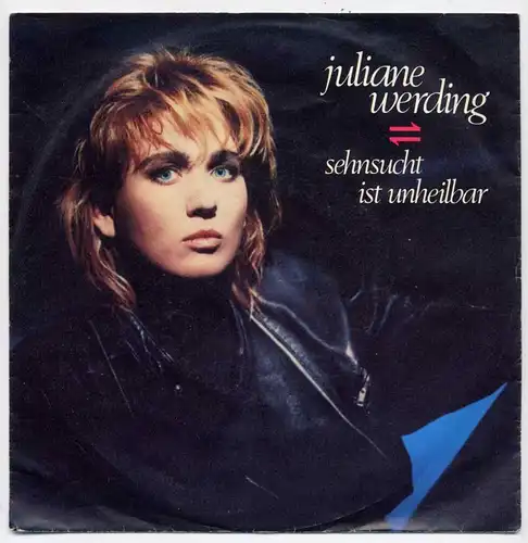 Vinyl-Single: Juliane Werding: Sehnsucht ist unheilbar / Takt der Zeit WEA 248 731-7, (P) 1986  