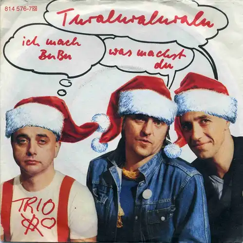 Vinyl-Single: Trio: Turaluraluralu ich mach BuBu was machst du / Immer noch mal Mercury 814 576-7, (P) 1983 EAN 042281457678 Weihnachts-Cover 