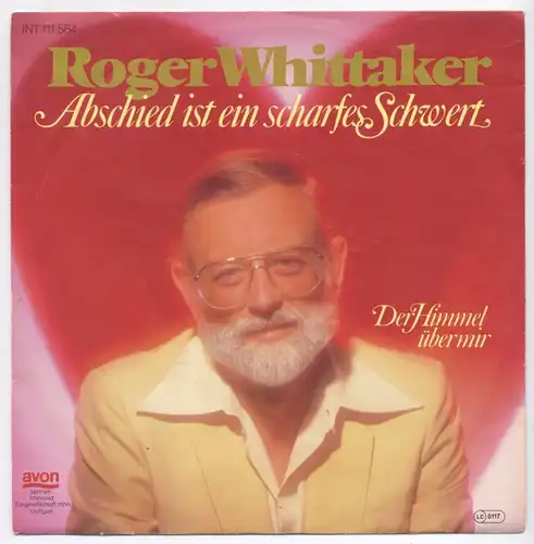 Roger Whittaker: Abschied ist ein scharfes Schwert / Der Himmel über mir Avon INT 111.584, (P) 1983 