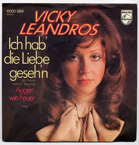 Vinyl-Single: Vicky Leandros: Ich hab\' die Liebe geseh\'n / Augen wie Feuer Philips 6000 064, (P) 1972
