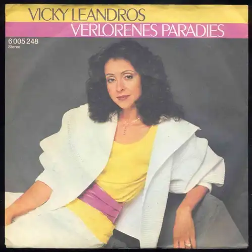 Vinyl-Single: Vicky Leandros: Verlorenes Paradies / Hilf mir durch die Nacht Philips 6005 248, (P) 1982 