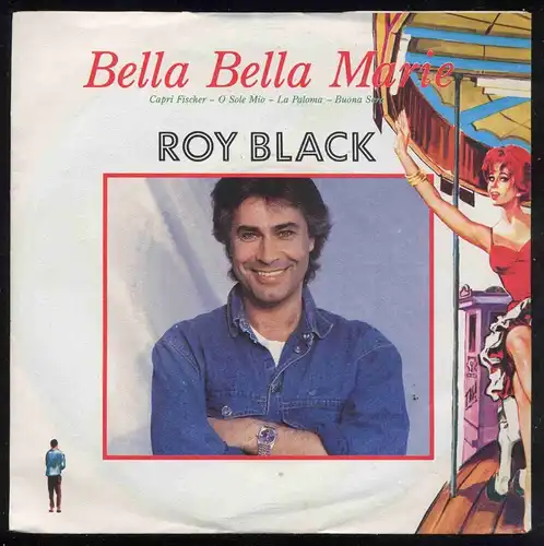 Roy Black: Bella Bella Marie (Medley) Capri Fischer - O Sole Mio - La Paloma - Buona Sera / C\'est la Vie  Polydor 887 632-7, (P) 1988  EAN 