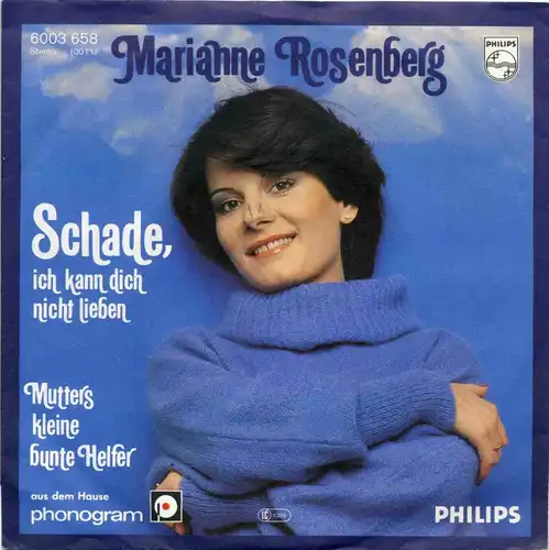 Vinyl-Single: Marianne Rosenberg: Schade, ich kann dich nicht lieben / Mutters kleine bunte Helfer Philips 6003 658, (P) 1977