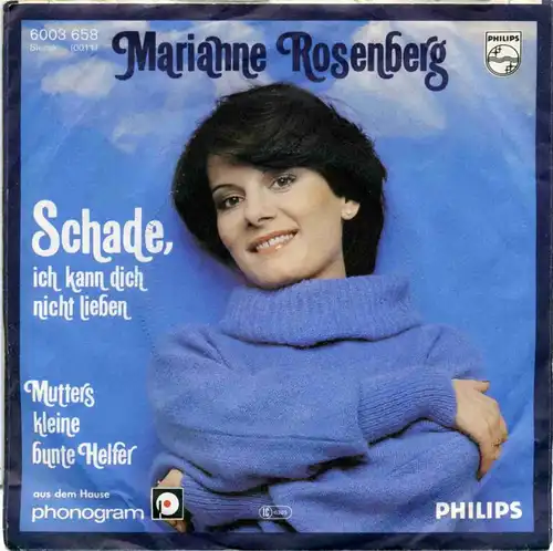 Vinyl-Single: Marianne Rosenberg: Schade, ich kann dich nicht lieben / Mutters kleine bunte Helfer Philips 6003 658, (P) 1977