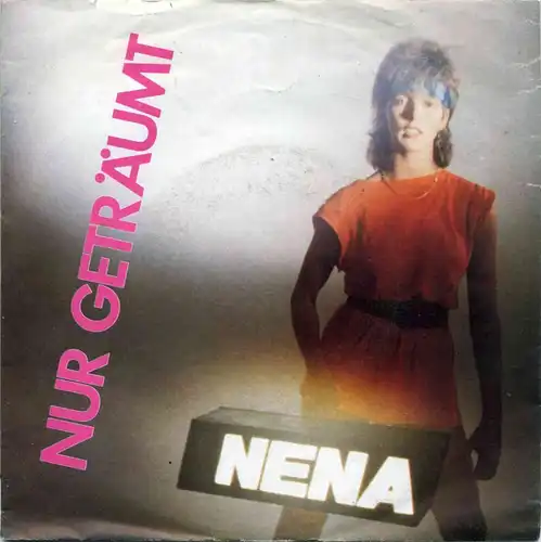 Vinyl-Single: Nena: Nur geträumt / Ganz oben CBS A 2292, (P) 1982 