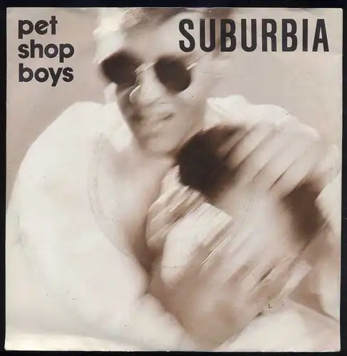 Vinyl-Single: Pet Shop Boys: Suburbia / Paninaro Parlophone 1 C 006-20 1463 7, (P) 1986 EAN 