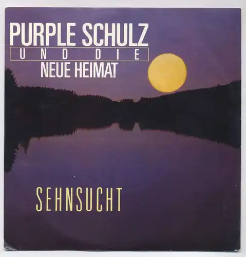 Vinyl-Single: Purple Schulz und die Neue Heimat: Sehnsucht / Sag, du kennst mich nicht EMI Electrola 1 C 006 20 0324 7, (P) 1984 