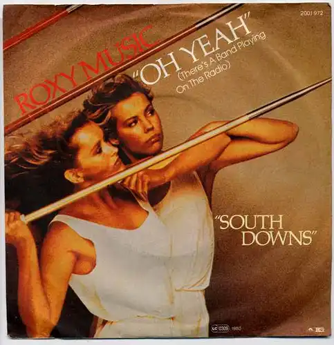 Vinyl-Single: Roxy Music: Oh Yeah (There\\\'s A Band Playing On The Radio) / South Downs Polydor 2001 972, (P) 1980