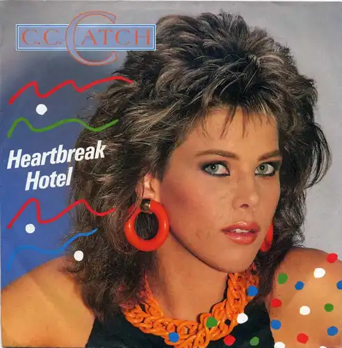 Vinyl-Single: C. C. Catch: Heartbreak Hotel / You Shot A Hole In My Soul Hansa 108 405, (P) 1986 