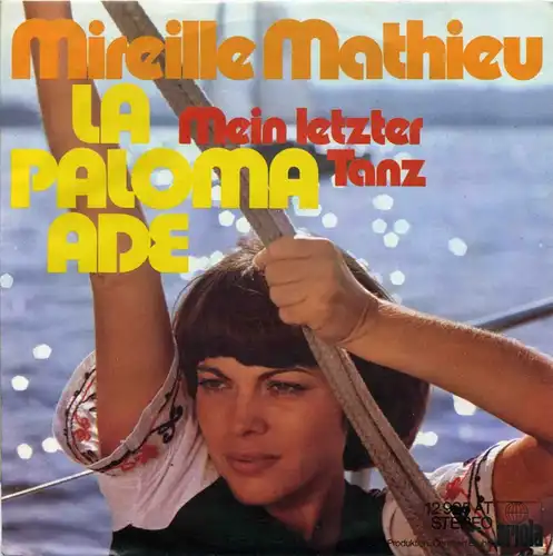 Vinyl-Single: Mireille Mathieu: La Paloma ade / Mein letzter Tanz Ariola 12 995 AT, (P) 1973 